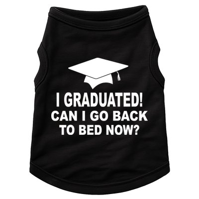 I Graduated! Can I Go Back To Bed Now? Doggie Tank