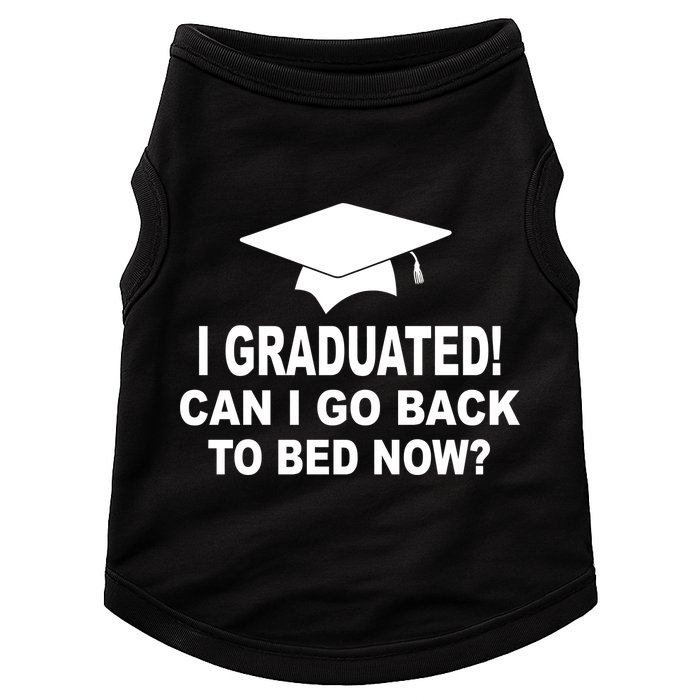 I Graduated! Can I Go Back To Bed Now? Doggie Tank