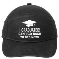 I Graduated! Can I Go Back To Bed Now? 7-Panel Snapback Hat