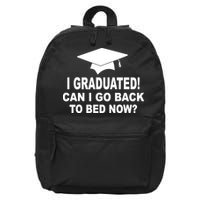 I Graduated! Can I Go Back To Bed Now? 16 in Basic Backpack