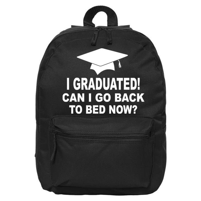 I Graduated! Can I Go Back To Bed Now? 16 in Basic Backpack