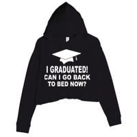 I Graduated! Can I Go Back To Bed Now? Crop Fleece Hoodie