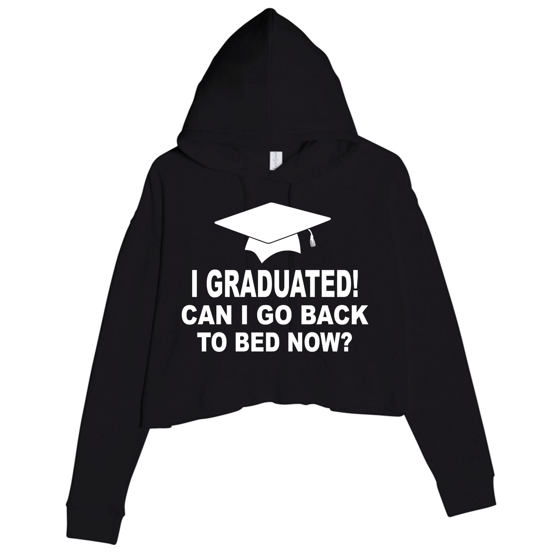 I Graduated! Can I Go Back To Bed Now? Crop Fleece Hoodie