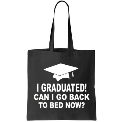 I Graduated! Can I Go Back To Bed Now? Bag