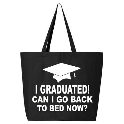 I Graduated! Can I Go Back To Bed Now? 25L Jumbo Tote