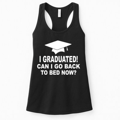I Graduated! Can I Go Back To Bed Now? Womens Tank Top