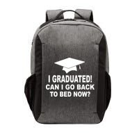 I Graduated! Can I Go Back To Bed Now? Vector Backpack