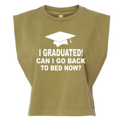I Graduated! Can I Go Back To Bed Now? Garment-Dyed Women's Muscle Tee