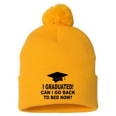 I Graduated! Can I Go Back To Bed Now? Pom Pom 12in Knit Beanie