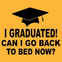 I Graduated! Can I Go Back To Bed Now? Trucker Hat