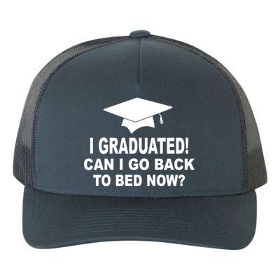 I Graduated! Can I Go Back To Bed Now? Yupoong Adult 5-Panel Trucker Hat