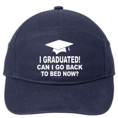 I Graduated! Can I Go Back To Bed Now? 7-Panel Snapback Hat