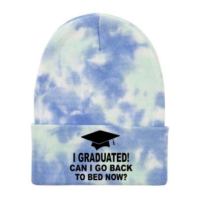 I Graduated! Can I Go Back To Bed Now? Tie Dye 12in Knit Beanie