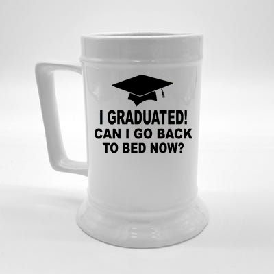 I Graduated! Can I Go Back To Bed Now? Beer Stein