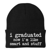 I Graduated Now I'm Like Smart and Stuff Beanie