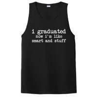 I Graduated Now I'm Like Smart and Stuff PosiCharge Competitor Tank