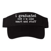 I Graduated Now I'm Like Smart and Stuff Visor