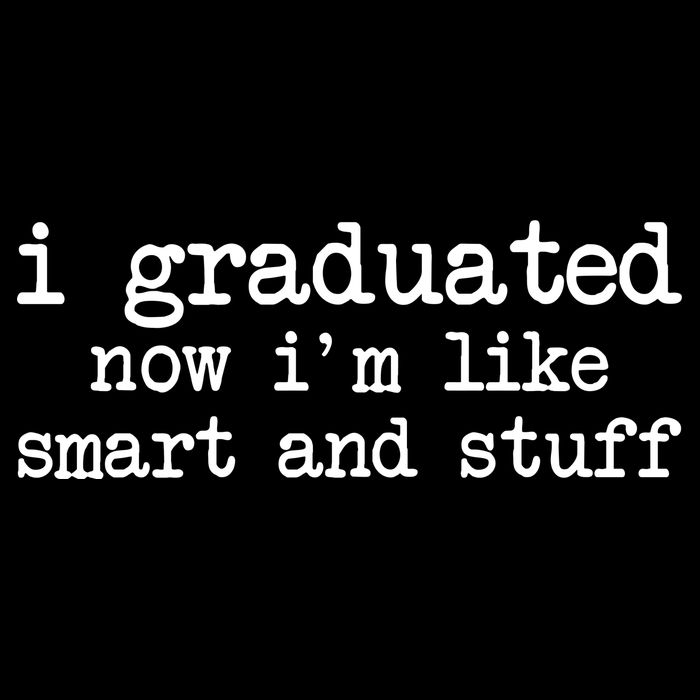I Graduated Now I'm Like Smart and Stuff Visor