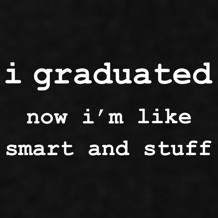 I Graduated Now I'm Like Smart and Stuff Graduation Ladies PosiCharge Tri-Blend Wicking Tank