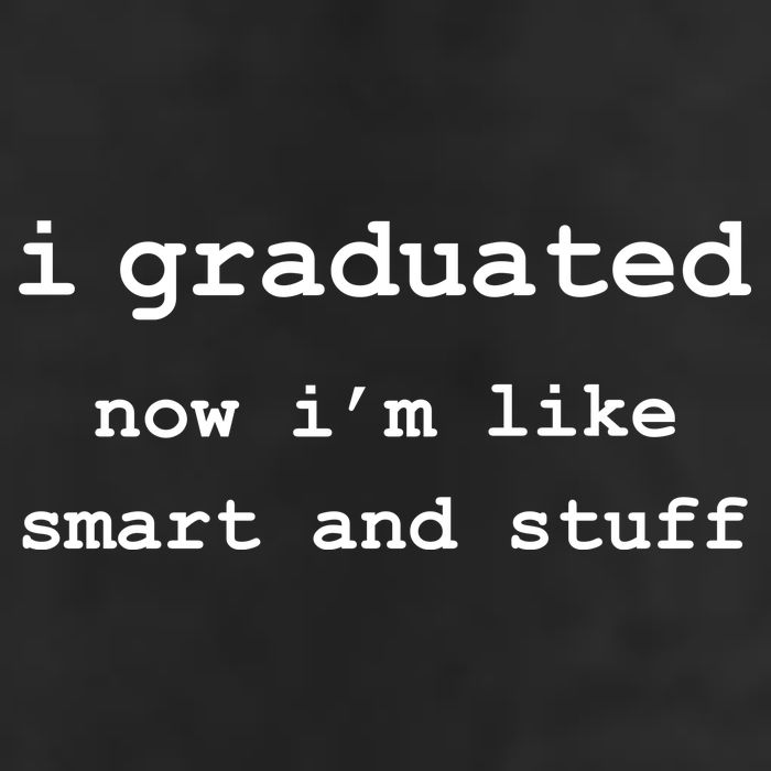 I Graduated Now I'm Like Smart and Stuff Graduation Trucker Hat