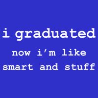 I Graduated Now I'm Like Smart and Stuff Graduation 16 in Basic Backpack