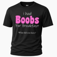 I Had Boobs For breakfast Cooling Performance Crew T-Shirt