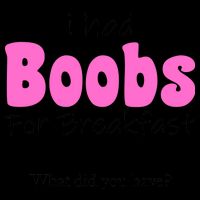 I Had Boobs For breakfast Mug