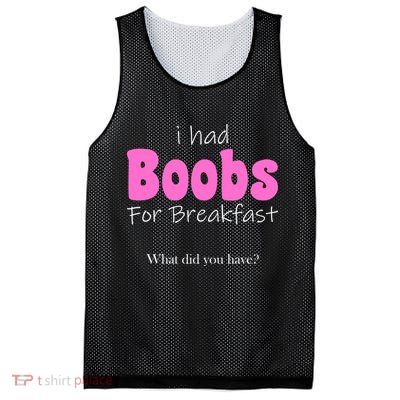 I Had Boobs For breakfast Mesh Reversible Basketball Jersey Tank
