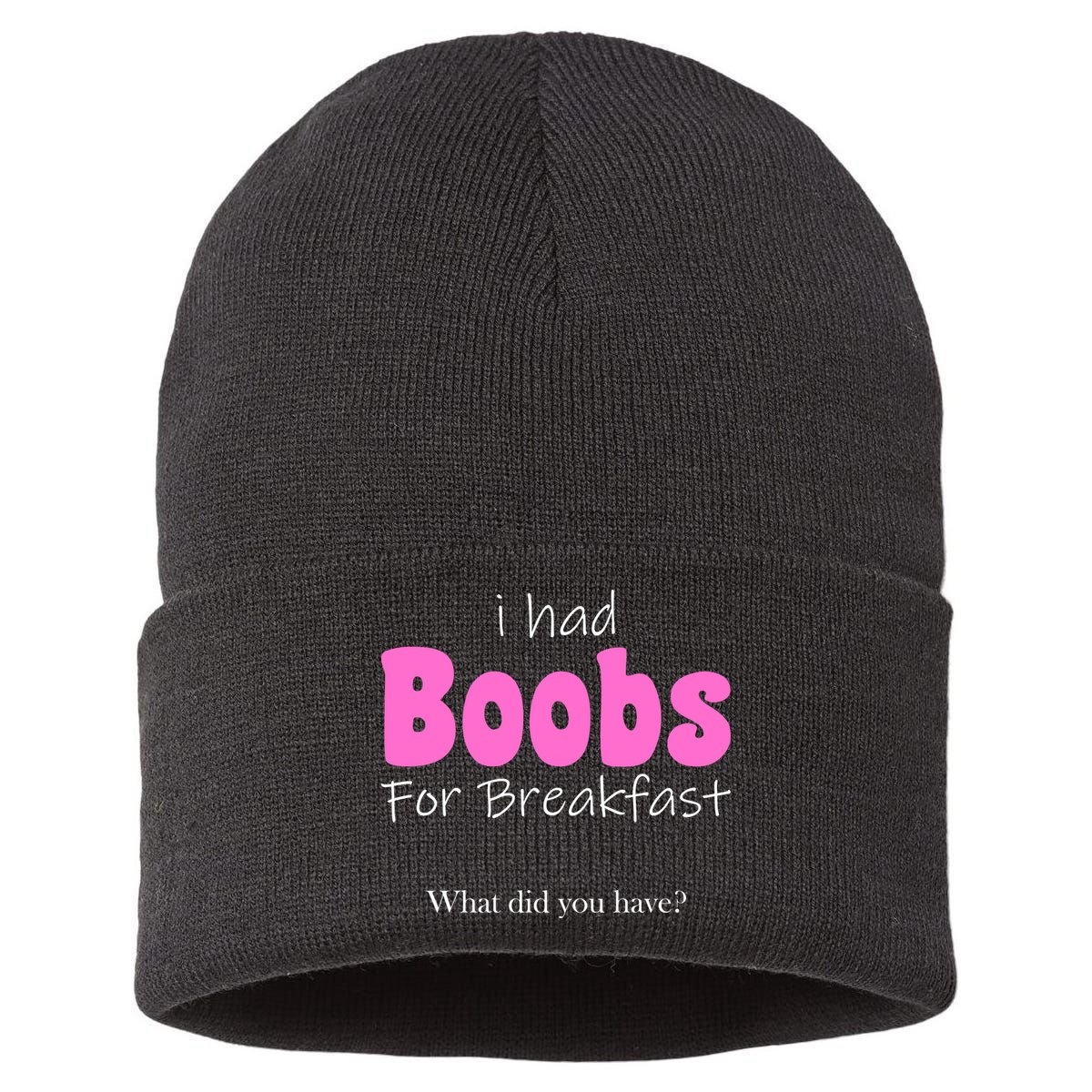 I Had Boobs For breakfast Sustainable Knit Beanie