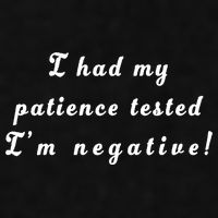 I Had My Patience Tested I'm Negative Ladies PosiCharge Tri-Blend Wicking Tank