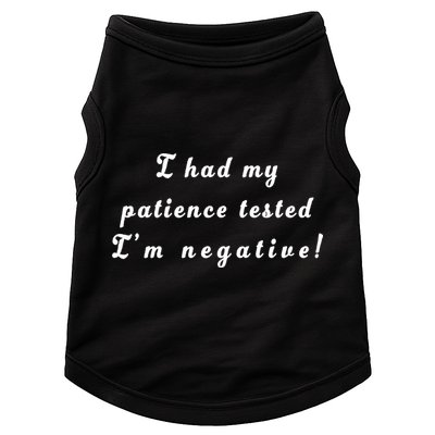 I Had My Patience Tested I'm Negative Doggie Tank