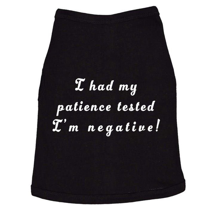 I Had My Patience Tested I'm Negative Doggie Tank