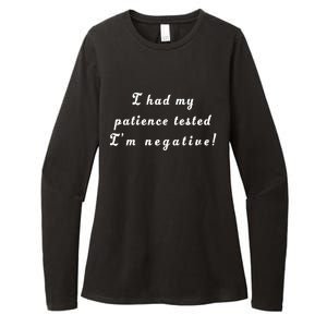 I Had My Patience Tested I'm Negative Womens CVC Long Sleeve Shirt