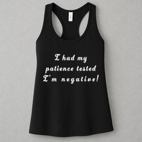 I Had My Patience Tested I'm Negative Womens Tank Top
