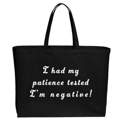 I Had My Patience Tested I'm Negative Cotton Canvas Jumbo Tote