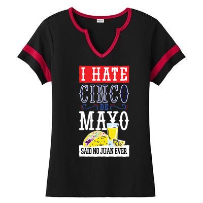 I Hate Cinco De Mayo Said No Juan Ever Ladies Halftime Notch Neck Tee