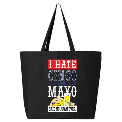 I Hate Cinco De Mayo Said No Juan Ever 25L Jumbo Tote