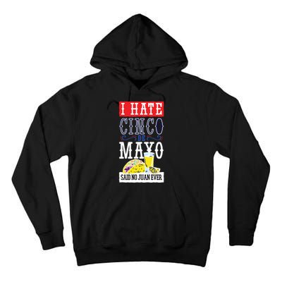 I Hate Cinco De Mayo Said No Juan Ever Tall Hoodie