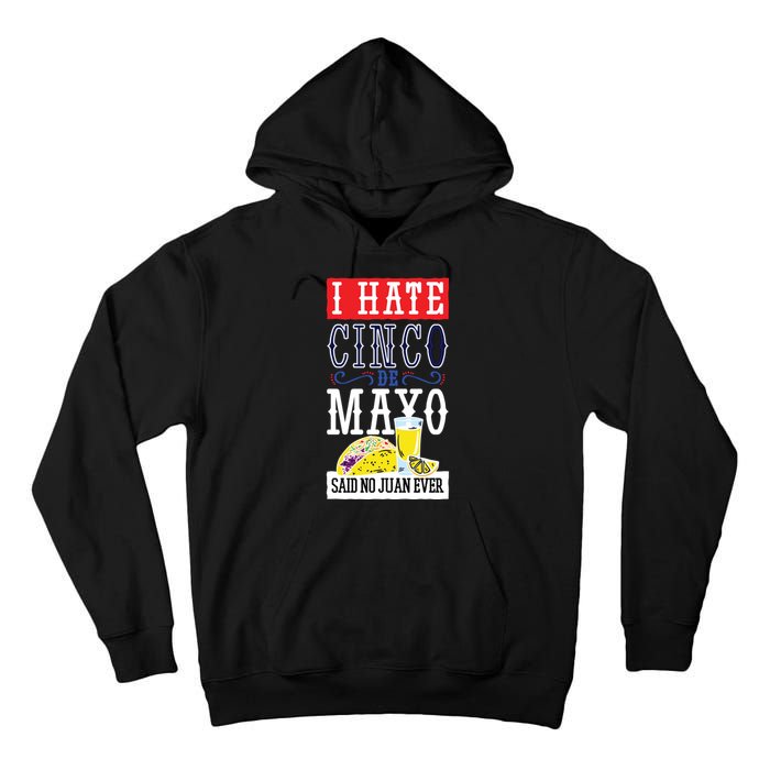 I Hate Cinco De Mayo Said No Juan Ever Tall Hoodie