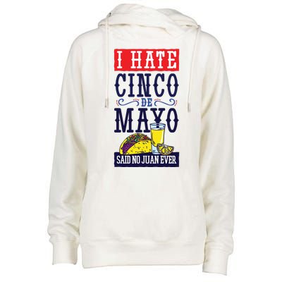 I Hate Cinco De Mayo Said No Juan Ever Womens Funnel Neck Pullover Hood