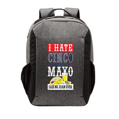 I Hate Cinco De Mayo Said No Juan Ever Vector Backpack