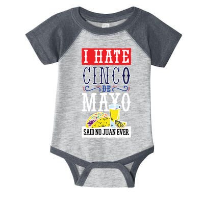 I Hate Cinco De Mayo Said No Juan Ever Infant Baby Jersey Bodysuit