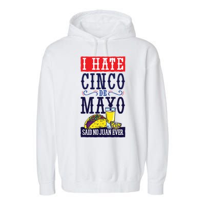 I Hate Cinco De Mayo Said No Juan Ever Garment-Dyed Fleece Hoodie