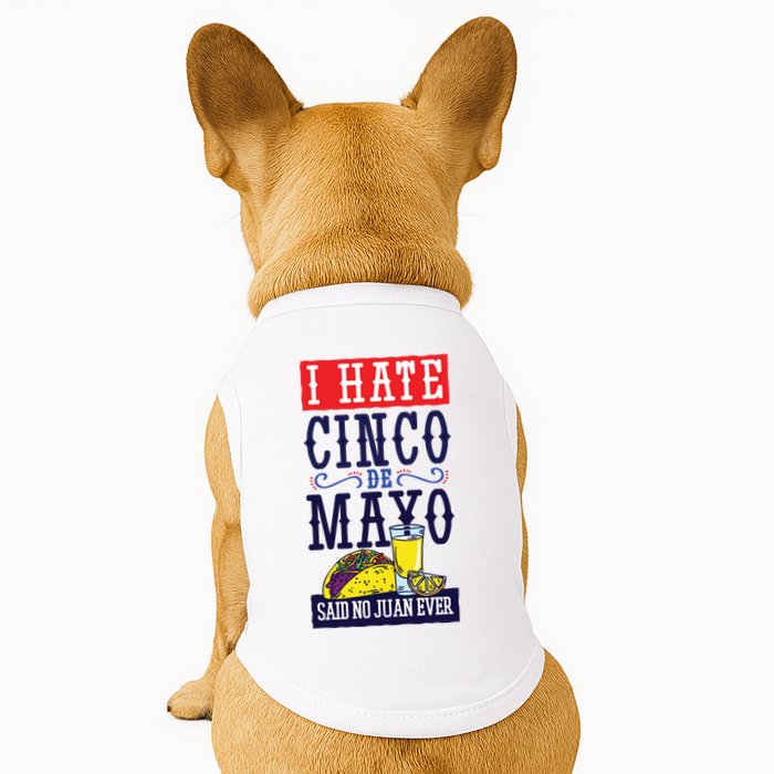 I Hate Cinco De Mayo Said No Juan Ever Doggie Tank