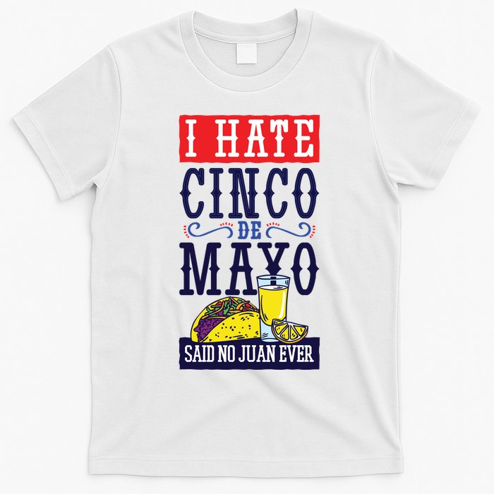 I Hate Cinco De Mayo Said No Juan Ever T-Shirt