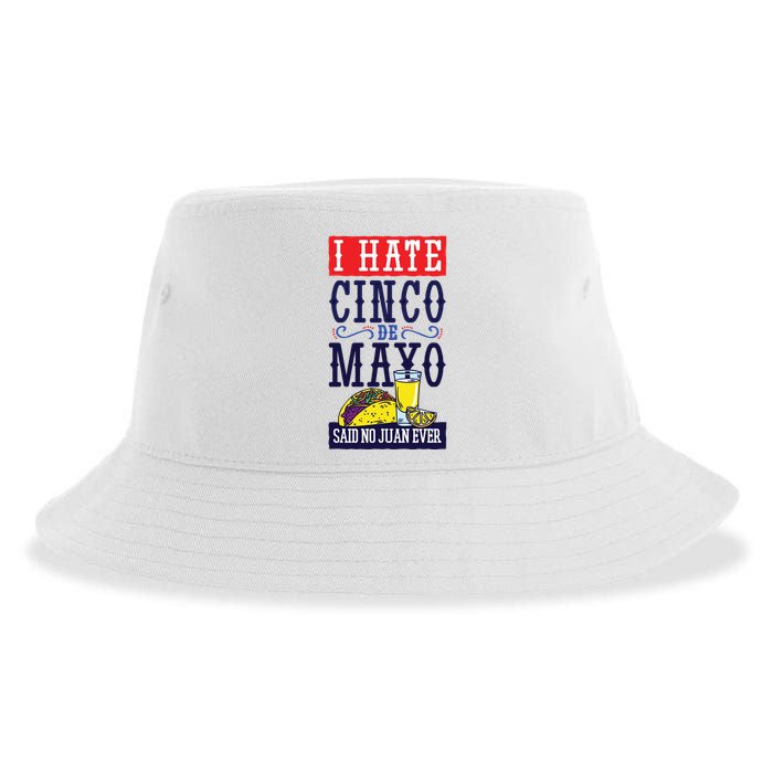I Hate Cinco De Mayo Said No Juan Ever Sustainable Bucket Hat
