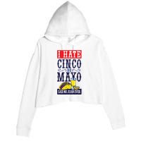 I Hate Cinco De Mayo Said No Juan Ever Crop Fleece Hoodie