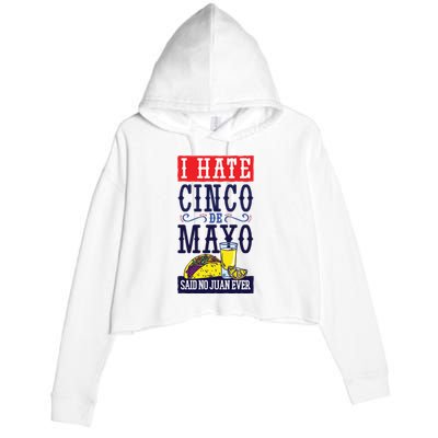 I Hate Cinco De Mayo Said No Juan Ever Crop Fleece Hoodie