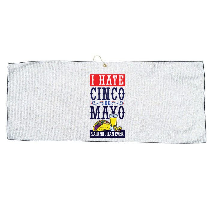 I Hate Cinco De Mayo Said No Juan Ever Large Microfiber Waffle Golf Towel