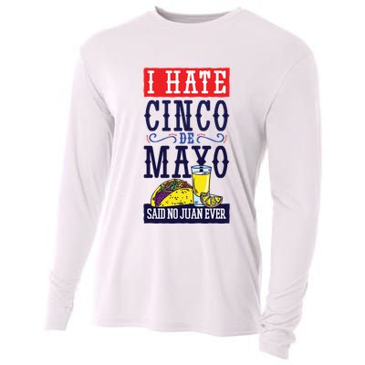 I Hate Cinco De Mayo Said No Juan Ever Cooling Performance Long Sleeve Crew